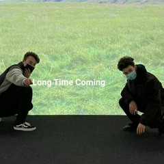 Long Time Coming