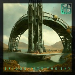 Bridge Into The Sky