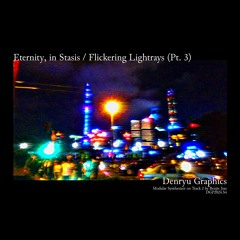 Flickering Lightrays (Pt. 3)