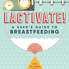 [Download] EPUB 📨 LACTIVATE!: A User's Guide To Breastfeeding by  Jill Krause &  Chr
