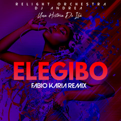 Relight Orchestra - Elegibo (Fabio Karia Remix)