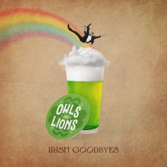 Irish Goodbyes (Rowdy Mix)