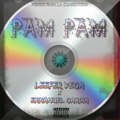 Pam Pam - Leefer Vega X Emmanuel Garcia (Perreo 2021)