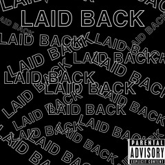Laid Back (feat. Chucky)