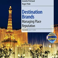 Open PDF Destination Brands: Managing Place Reputation by  Nigel Morgan,Annette Pritchard,Roger Prid
