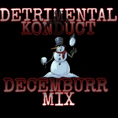 Detrimental Konduct - Decemburr mix (2021)