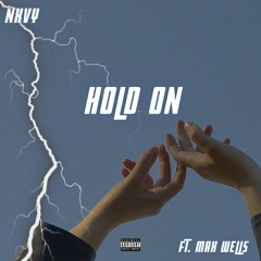 Hold On (feat. Max Wells) [prod. noevdv]