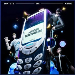 Número desconocido - Uni Carre Santutu.mp3