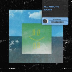 Zucchi - All About U (Extended Mix)