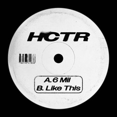 HCTR - 6 Mil [FREE DL]