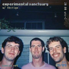 experimental sanctuary 031 w/ Vertigo