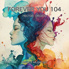 Forever You 104 - Trance Music Set