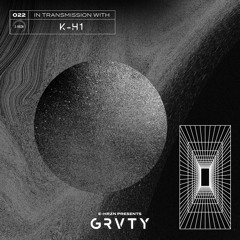E-HRZN Presents: GRVTY Mix 022 featuring K-H1