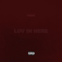 Luv In Here