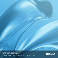 Rex Hooligan - Save Me (feat. Chrissie Huntley)