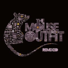 The Mouse Outfit - Know My Face - Remix