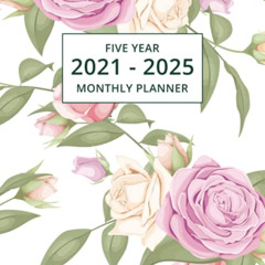 GET KINDLE 💓 2021-2025 Five Year Monthly Planner: 60 Month Calendar and Organizer |