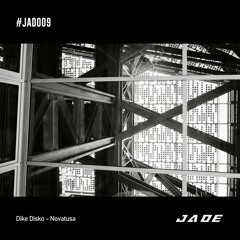 [𝙋𝙧𝙚𝙫𝙞𝙚𝙬] Dike Disko - Novatusa [JAD009] (incl. Jibis remix)