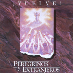 Peregrinos y Extranjeros-Vuelve