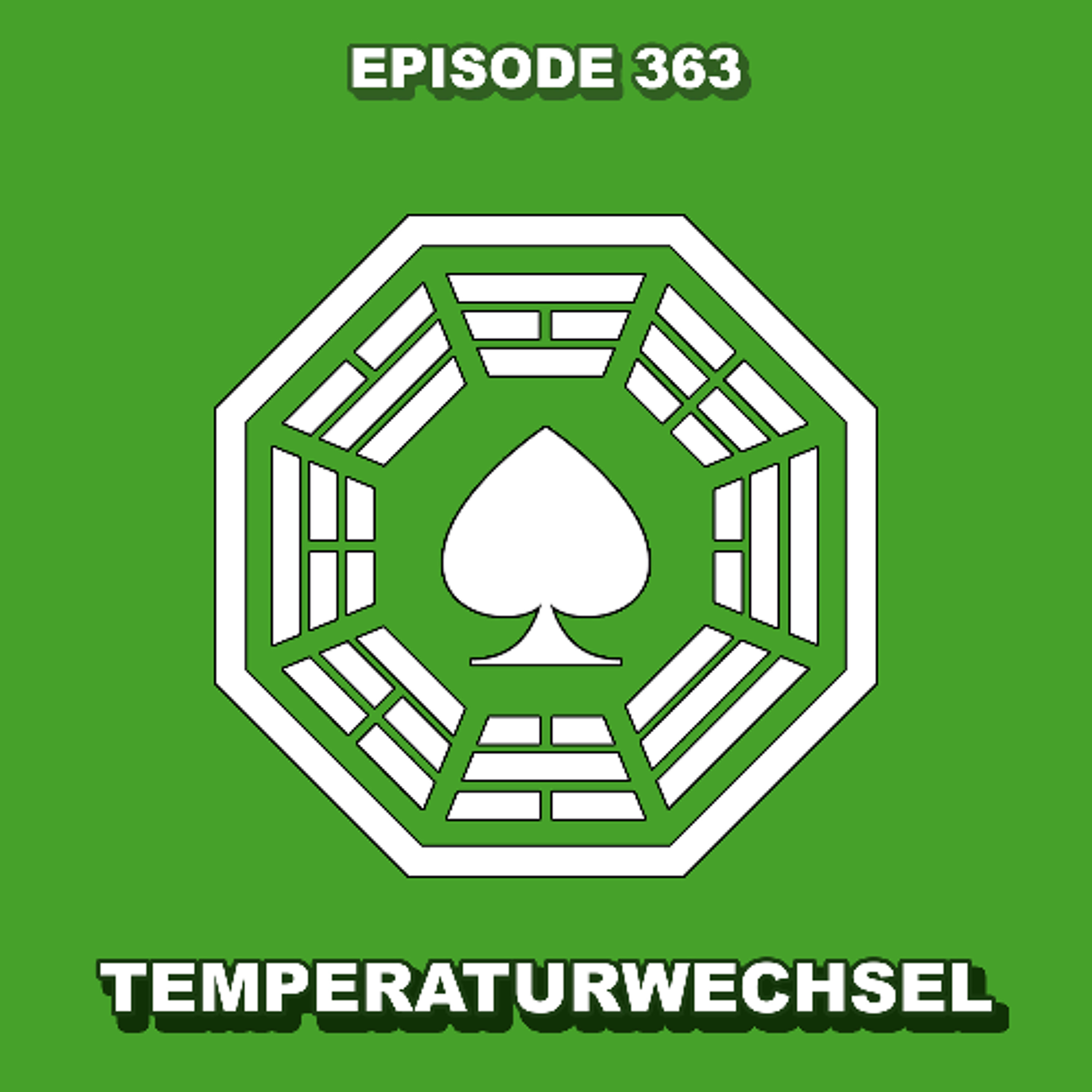 Episode 363 - Temperaturwechsel