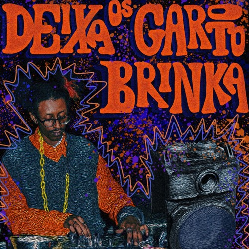 DEIXA OS GAROTO BRINKA x SENTA NA PIKAH (Dj Zöe 8L)