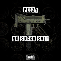 11th st peezy-No sucka shit