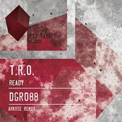 DGR088 T.R.O. - Ready (cut)