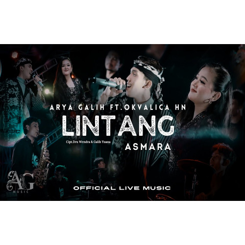 Stream Lintang Asmara Arya Galih Ft Okvalica Hn Ag Music