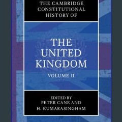 ((Ebook)) 🌟 The Cambridge Constitutional History of the United Kingdom: Volume 2, The Changing Con