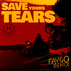 The Weeknd - Save Your Tears HOUSE REMIX (prod. Faygo Hit)