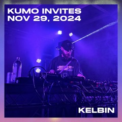 KUMO INVITES: Kelbin