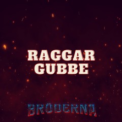 RAGGARGUBBE (feat. Hugge)