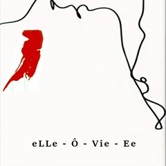 ELLe - Ô - Vie - Ee by KnMvstr & GLN