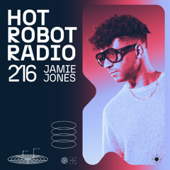 Hot Robot Radio 216