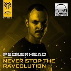 Peckerhead - Never Stop The Raveolution