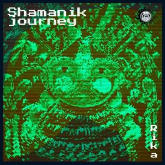 ShamaniK Journey