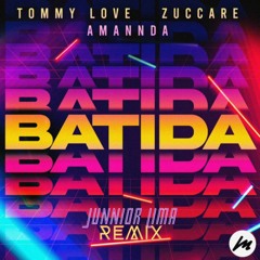 BATIDA - Tommy Love, Zuccare Feat. Amannda ( Junnior Lima RMX )