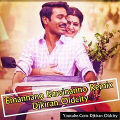 Emannavvo Emvinnano 2020 Remix By Djkiran Oldcity