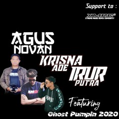 DJ AgusNoVan Feat DJ Krisna Ade Feat DJ IrurPutra - GHOST PUMPIN 2020