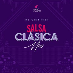 Salsa Clásica Mix by DJ Garfields IR