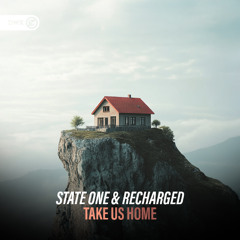 State One & Recharged - Take Us Home (DWX Copyright Free)