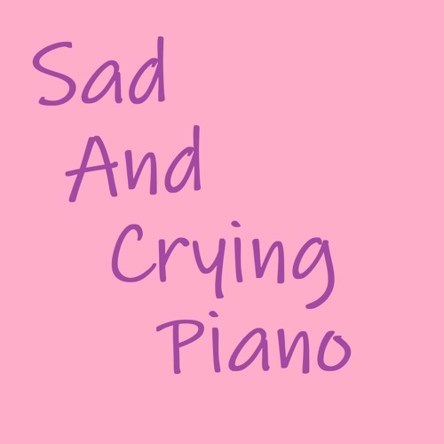 Stream Sad and Crying Piano by Bob tik | Listen online for free on ...