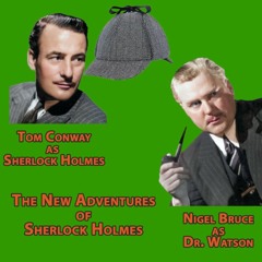 The New Adventures of Sherlock Holmes - The Innocent Murderess - 06-30-47eress 06 30 47