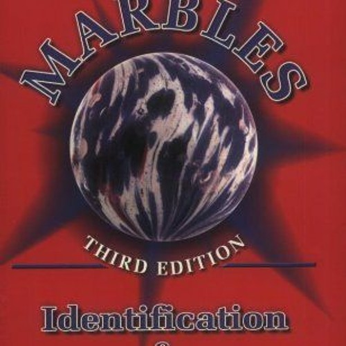 Read ❤️ PDF Antique and Collectible Marbles: Identification & Values, 3rd Edition by  Everett Gr