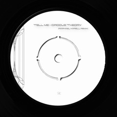 Tell Me - Gr**ve Theory (Raphael Karell Remix)