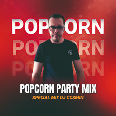 POPCORN PARTY MIX - DJ COSMIN