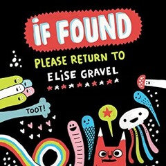 Get [KINDLE PDF EBOOK EPUB] If Found...Please Return to Elise Gravel by  Elise Gravel
