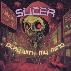 Slicer - Play With My Mind (Radio Edit)