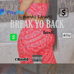 Break Yo Back X Ahmad Rashad X Retro4L
