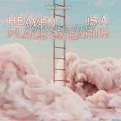 Mark Hennson - Heaven Is A Place On Earth